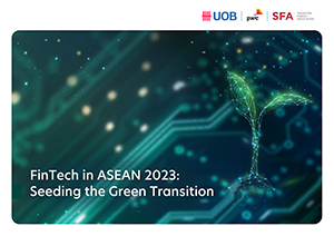FinTech in ASEAN 2023: Seeding the Green Transition